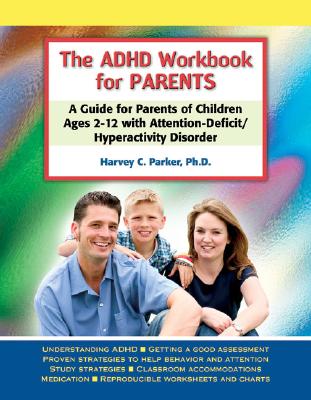 Image for The ADHD Workbook for Parents: A Guide for Parents of Children Ages 2?12 with Attention-Deficit/Hyperactivity Disorder