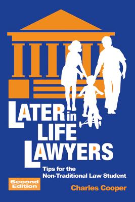 Image for Later-in-Life Lawyers (2nd Ed.): Tips for the Non-Traditional Law Student