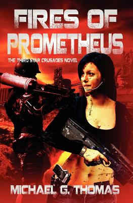 Image for Fires of Prometheus (Star Crusades Uprising, Book 3)