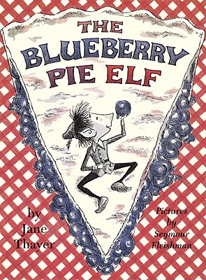 Blueberry Pie Elf, JANE THAYER Blueberry Pie Elf, JANE THAYER