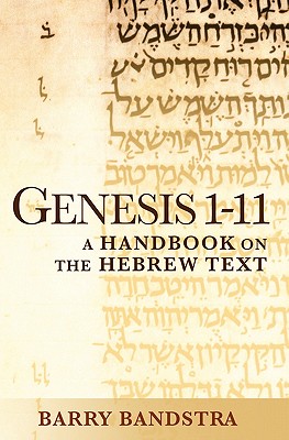 Image for Genesis 1-11: A Handbook on the Hebrew Text (Baylor Handbook on the Hebrew Bible)