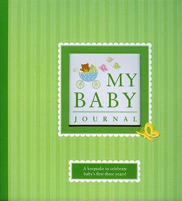 Image for My Baby Journal: A Keepsake for Baby's First Three Years