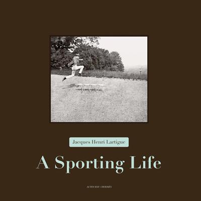 Image for Jacques Henri Lartigue: A Sporting Life