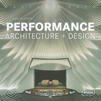 Image for Masterpieces: Performance Architecture + Design (Masterpieces (Braun))