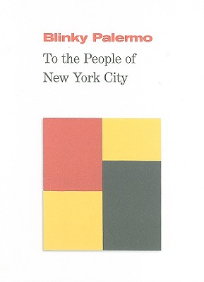 Image for Blinky Palermo: To the People of New York