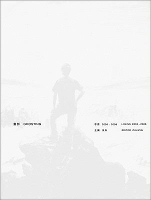 Image for Li Qing: Ghosting 2005-2008