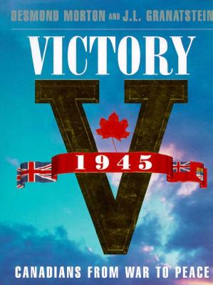 Image for Victory 1945: Canadians from War to Peace