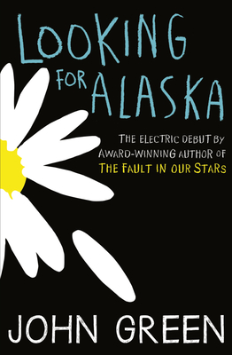 Looking For Alaska: TikTok made me buy it! Read the multi-million bestselling smash-hit behind the TV series [Paperback] Green, John