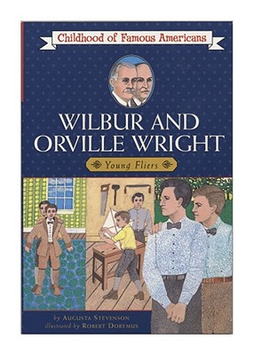 Image for Wilbur and Orville Wright: Young Fliers (Childhood of Famous Americans Series.)