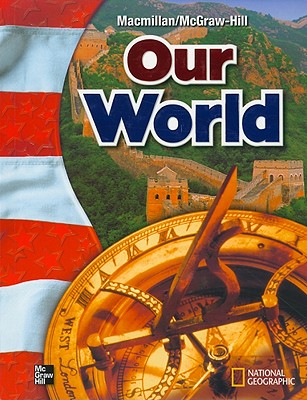 Macmillan/McGraw-Hill Social Studies, Grade 6, Pupil Edition (OLDER ELEMENTARY SOCIAL STUDIES)