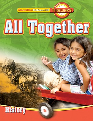 TimeLinks: First Grade, All Together-Unit 3 History Student Edition (OLDER ELEMENTARY SOCIAL STUDIES)