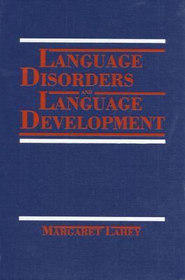 Language Disorders and Language Development