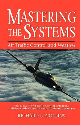 Image for Mastering the Systems: Air Traffic Control and Weather
