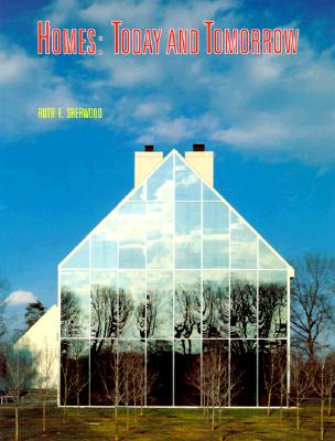 Homes: Today and Tomorrow