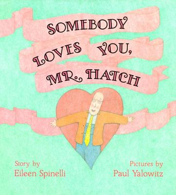 Image for Somebody Loves You, Mr. Hatch (American) Somebody Loves You, Mr. Hatch (American)