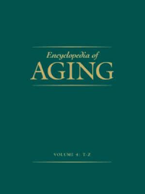 Encyclopedia of Aging (4 Volume Set)