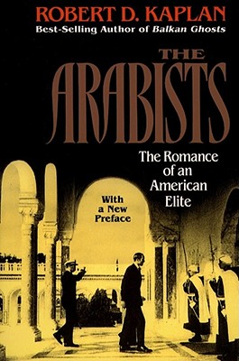 Arabists: The Romance of an American Elite