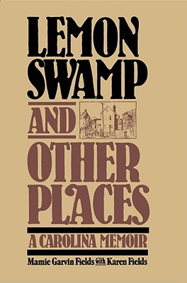 Lemon Swamp and Other Places: A Carolina Memoir