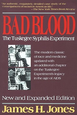Bad Blood: The Tuskegee Syphilis Experiment, New and Expanded Edition