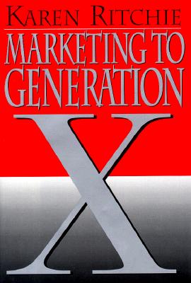 Marketing to Generation X: Strategies for a New Era