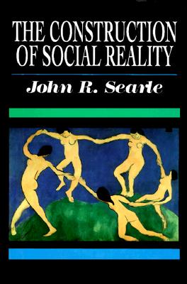 The Construction of Social Reality