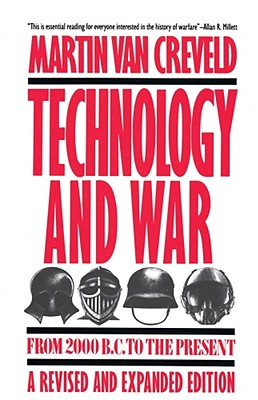 Technology & War from 2000 B.C. to the Present.