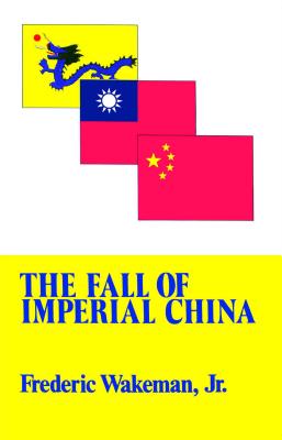 Image for The Fall of Imperial China The Fall of Imperial China