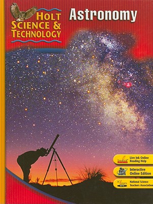 Image for Holt Science & Technology: Student Edition J: Astronomy 2007 Holt Science & Technology: Student Edition J: Astronomy 2007