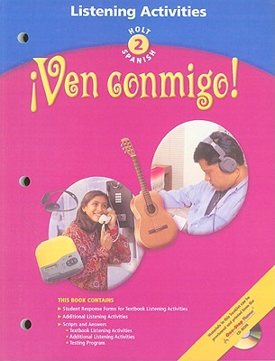 Ven Conmingo! Holt Spanish, Level 2: Listening Activities