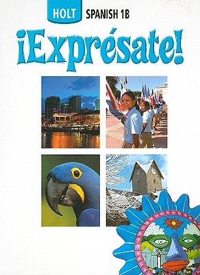 Exprsate!: Student Edition Spanish Level 1B 2006
