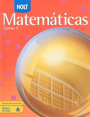 Holt Mathematics Course 1: Spanish Student Edition 2007