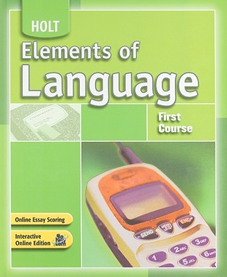 Elements of Language: Student Edition First Course 2007