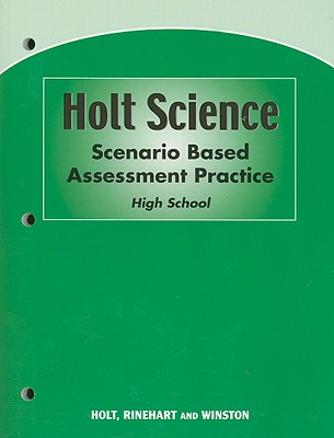 Physical Science, Grade 9 Scenario Based Assessment: Holt Science Spectrum: Physical Science (Holt Sci Spec 2006 Phys)