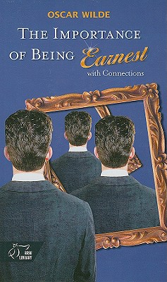 The Importance Of Being Earnest With Connections (Holt McDougal Library, High School with Connections)