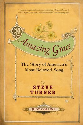 Image for Amazing Grace: The Story of America's Most Beloved Song Amazing Grace: The Story of America's Most Beloved Song