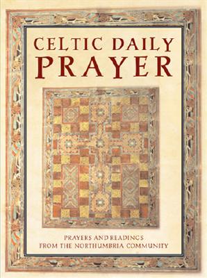 Celtic Daily Prayer: Prayers and Readings from the Northumbria Community (Rev and Updated)
