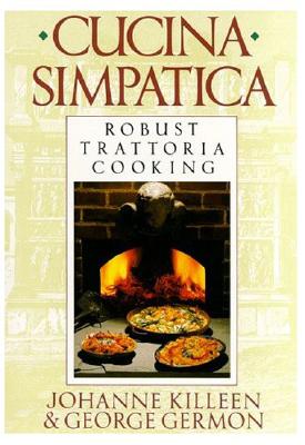 Cucina Simpatica: Robust Trattoria Cooking