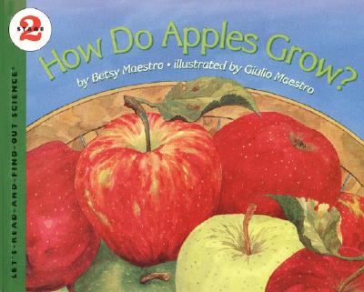 How Do Apples Grow (Let's-Read-and-Find-Out Science 2)