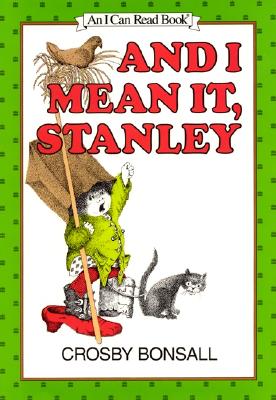 And I Mean It, Stanley