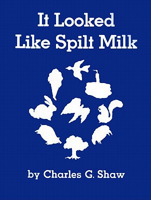 Image for It Looked Like Spilt Milk It Looked Like Spilt Milk