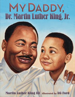 Image for My Daddy, Dr. Martin Luther King, Jr. My Daddy, Dr. Martin Luther King, Jr.