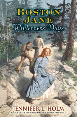 Boston Jane: Wilderness Days - Signed 1st Printing