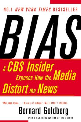 Image for Bias: A CBS Insider Exposes How the Media Distort the News