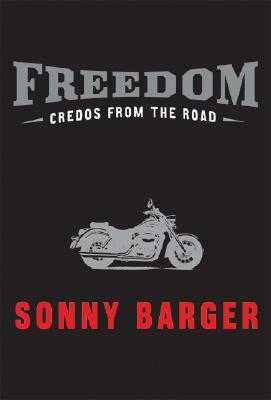 Freedom: Credos From The Road