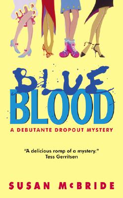 Blue Blood: A Debutante Dropout Mystery (Debutante Dropout Mysteries)