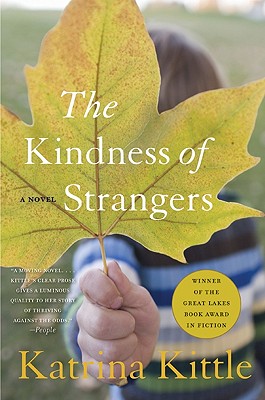 Kindness Of Strangers: A Novel
