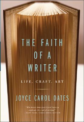 Faith of a Writer : Life Craft Art