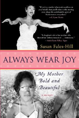 Image for Always Wear Joy: My Mother Bold and Beautiful Always Wear Joy: My Mother Bold and Beautiful