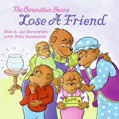 Image for The Berenstain Bears Lose a Friend The Berenstain Bears Lose a Friend