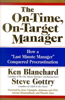 Image for The On-Time, On-Target Manager: How a The On-Time, On-Target Manager: How a